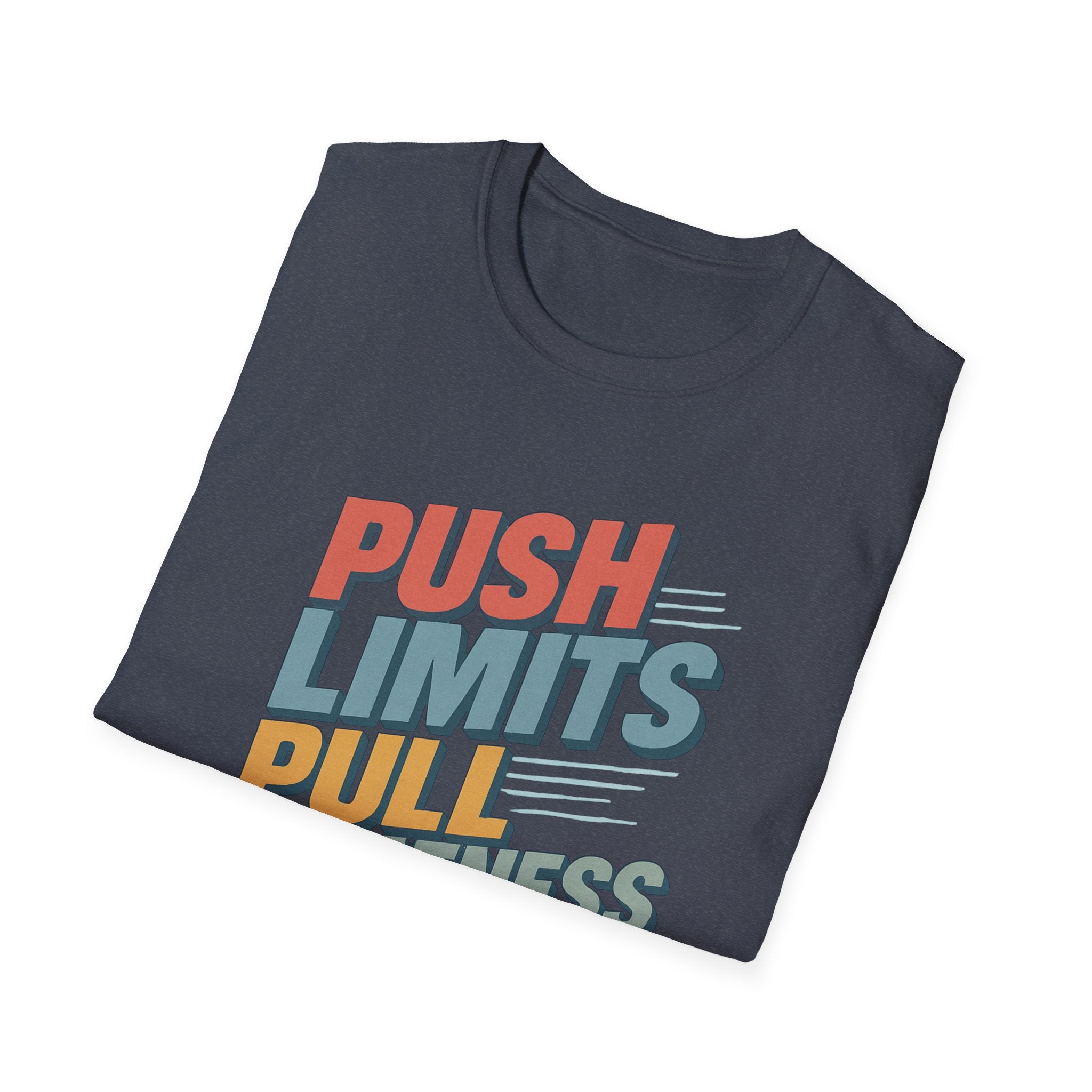 Push Limits. Pull Greatness. T-Shirt