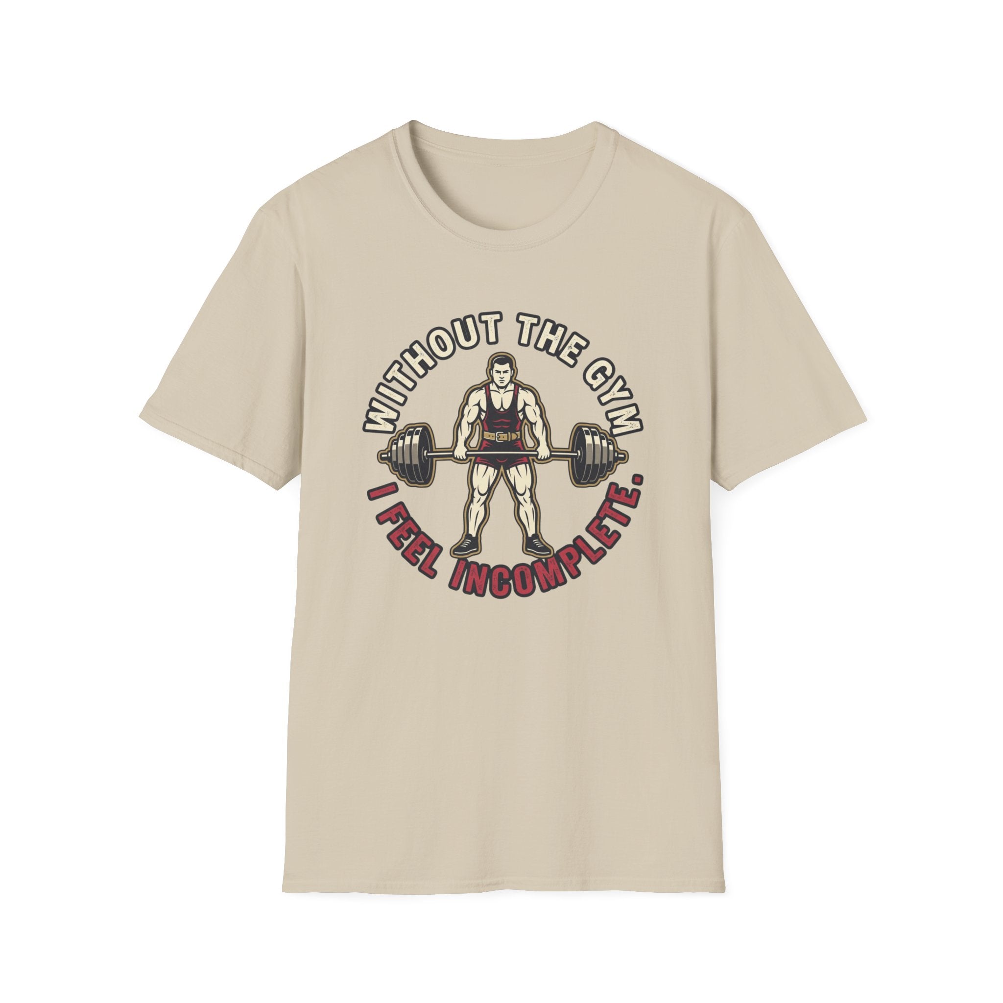 Without Gym - Incomplete T-Shirt