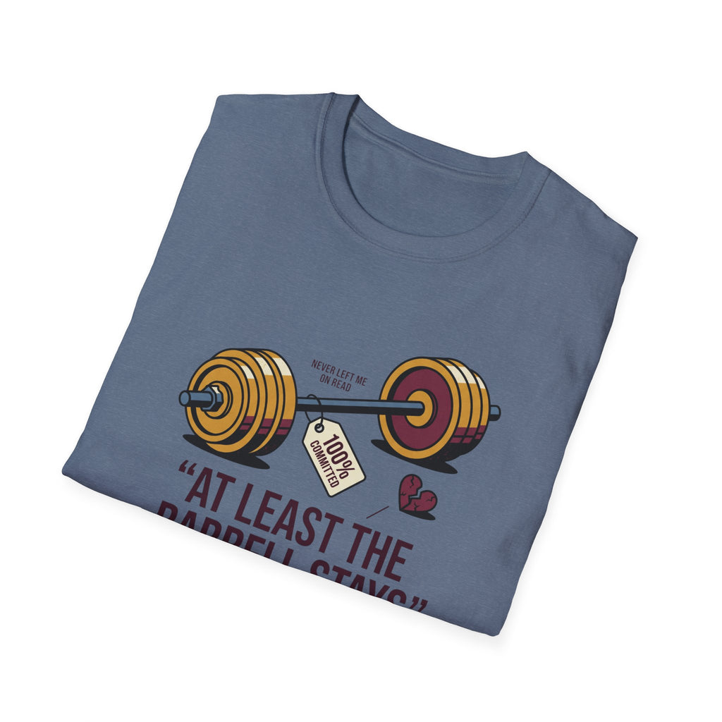 At least the barbell stays T-Shirt