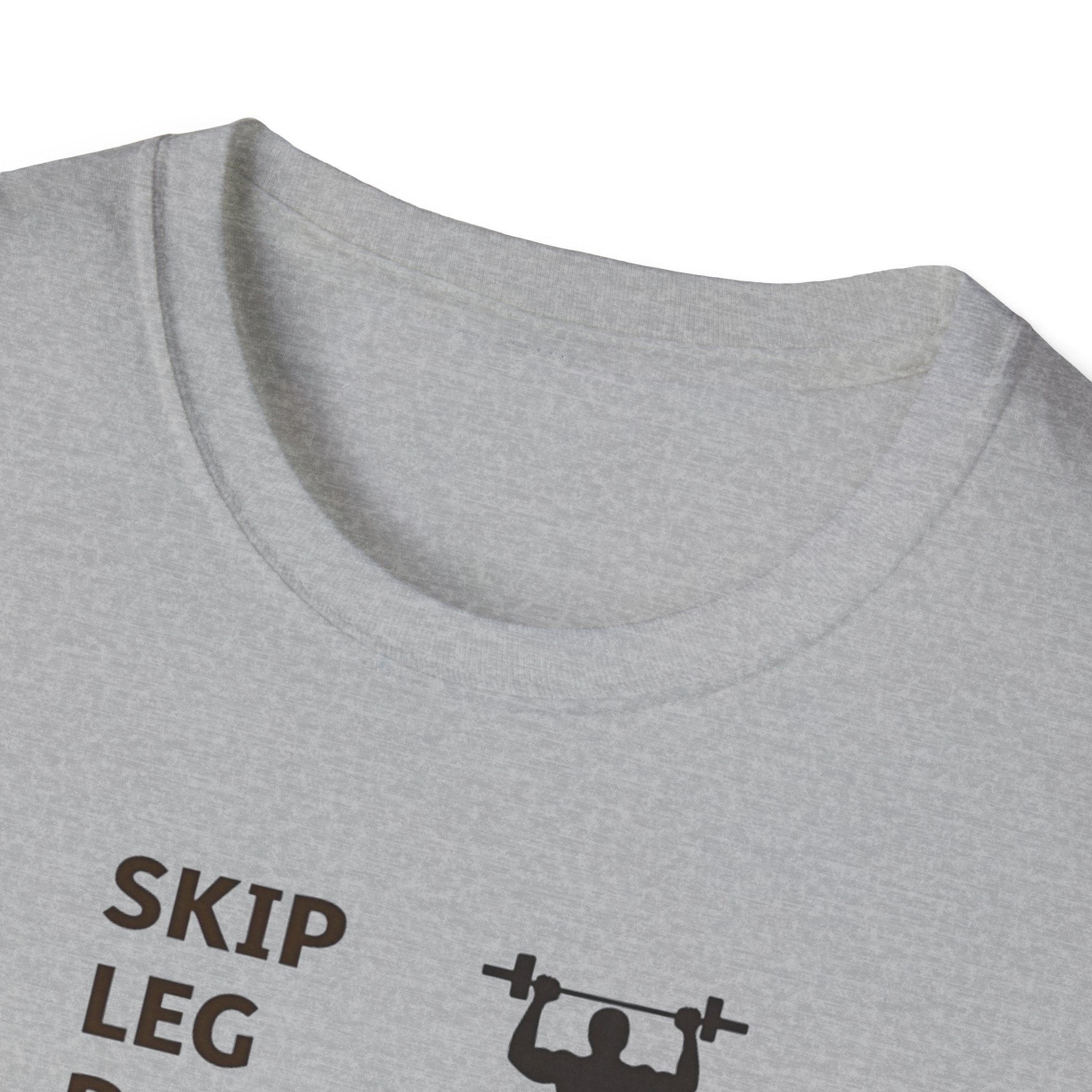 Skip Leg Day, Lose Respect T-Shirt