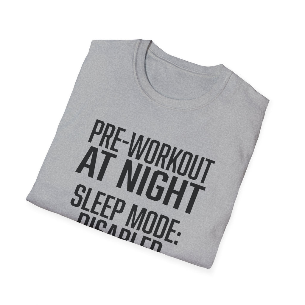 Pre at night - Sleep Mode disabled T-Shirt