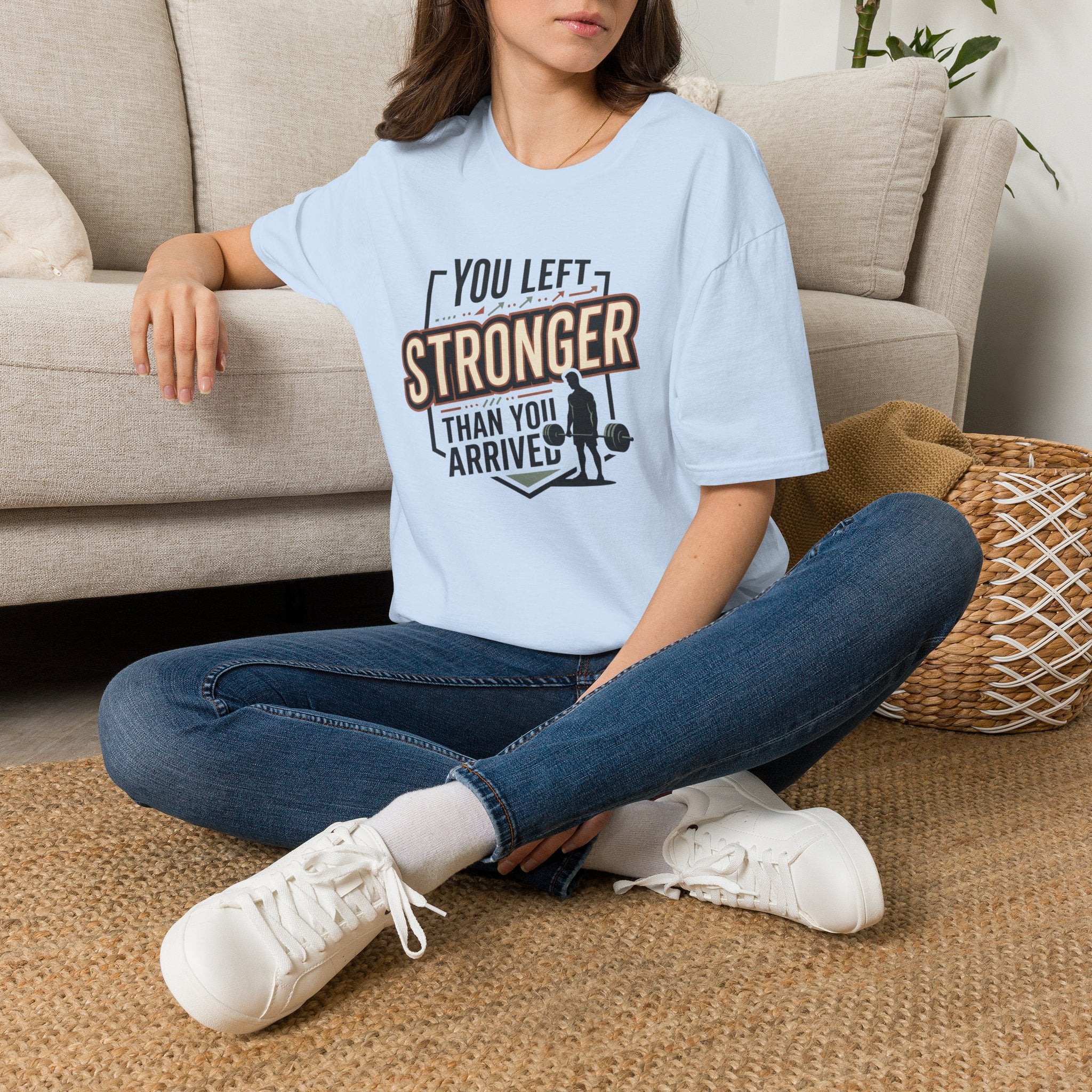 You left stronger than you arrived T-Shirt