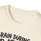 Brain During a PR Attempt – Meltdown Edition  Description: T-Shirt