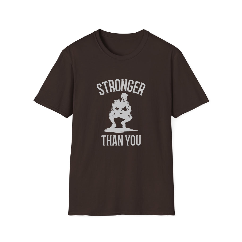 Stronger than you T-Shirt