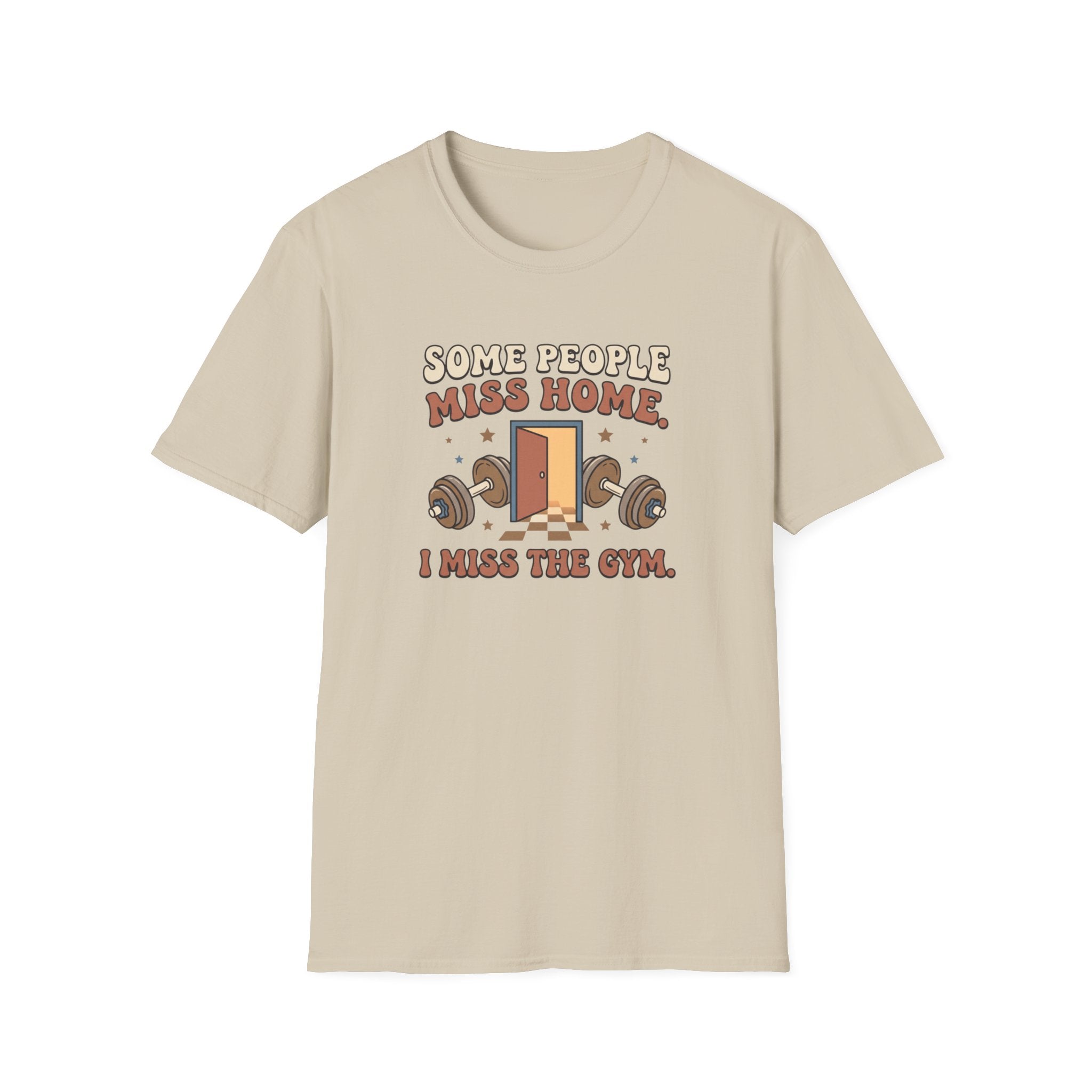 Some miss home, I miss Gym T-Shirt
