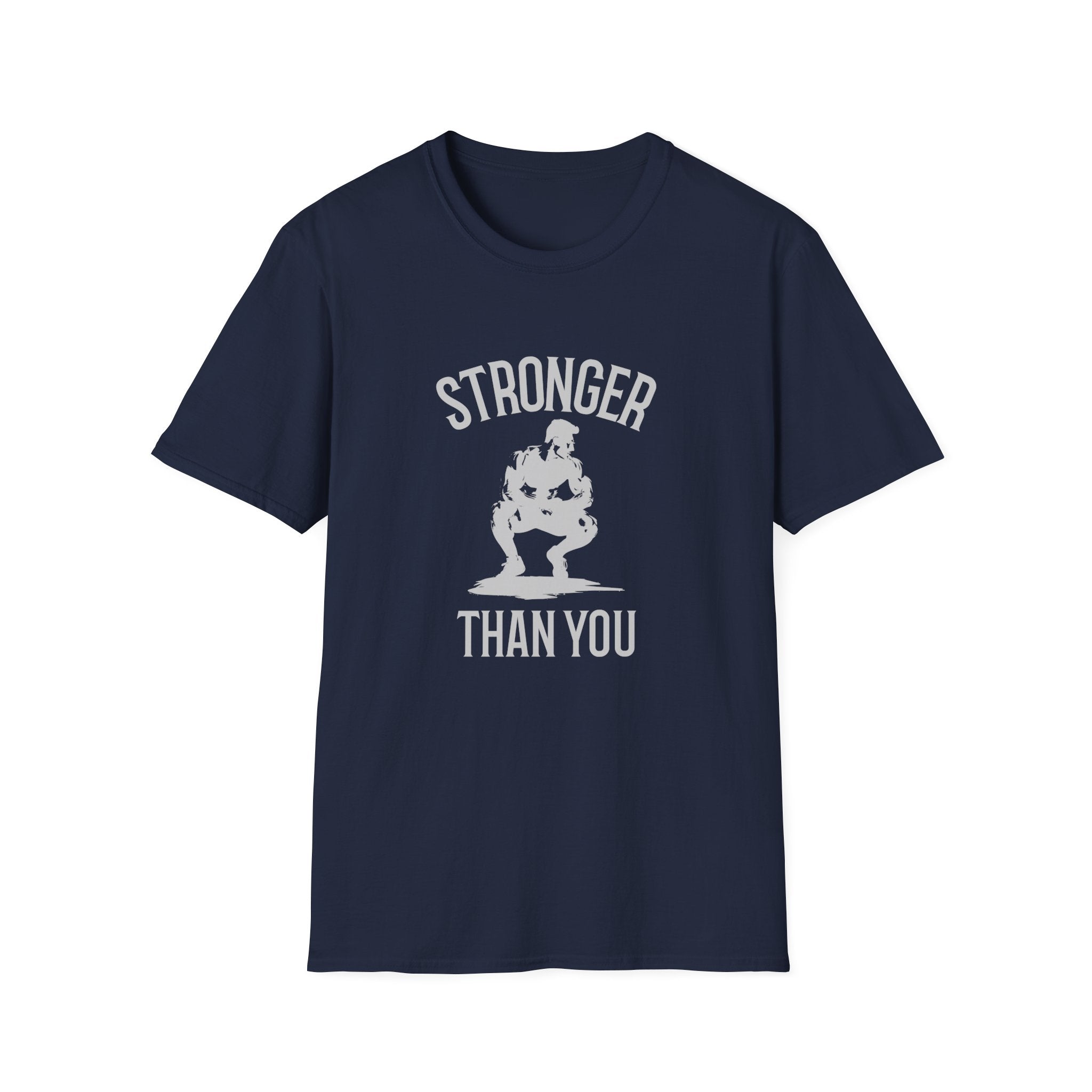 Stronger than you T-Shirt