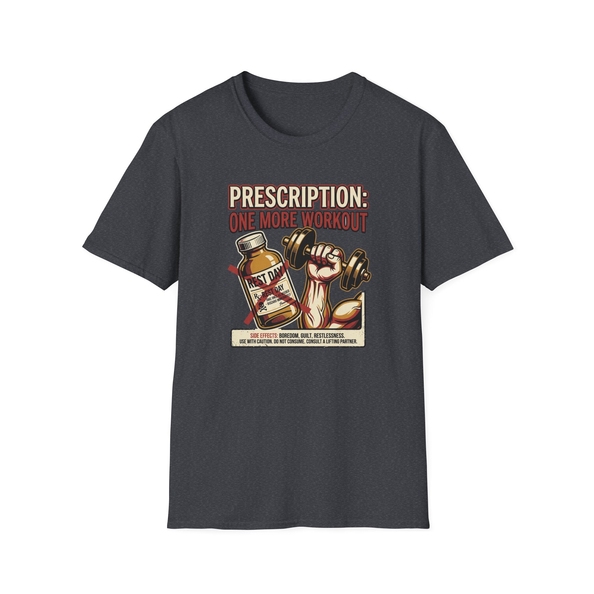 Prescription - One more workout T-Shirt