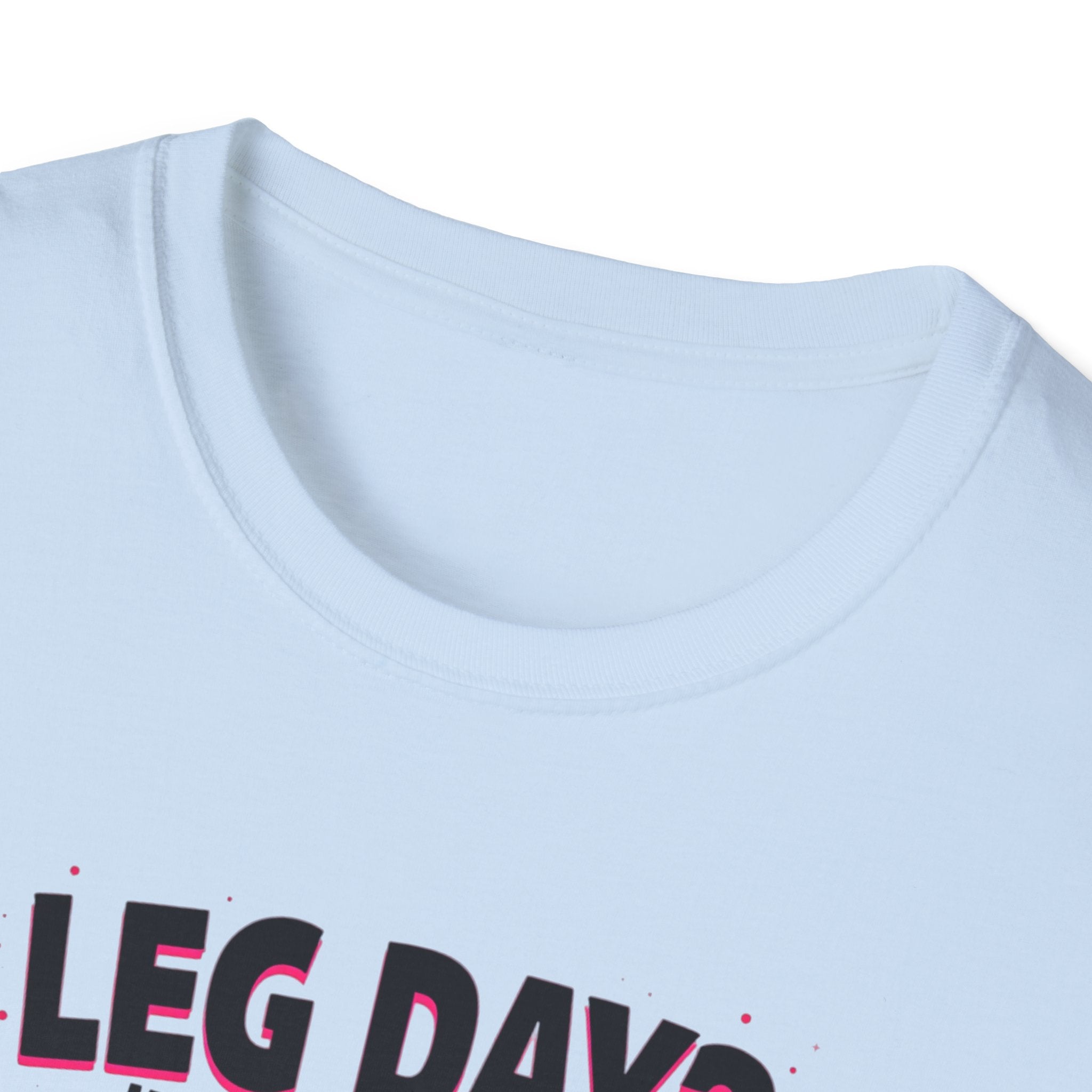 Leg Day? More Like Error Day! T-Shirt