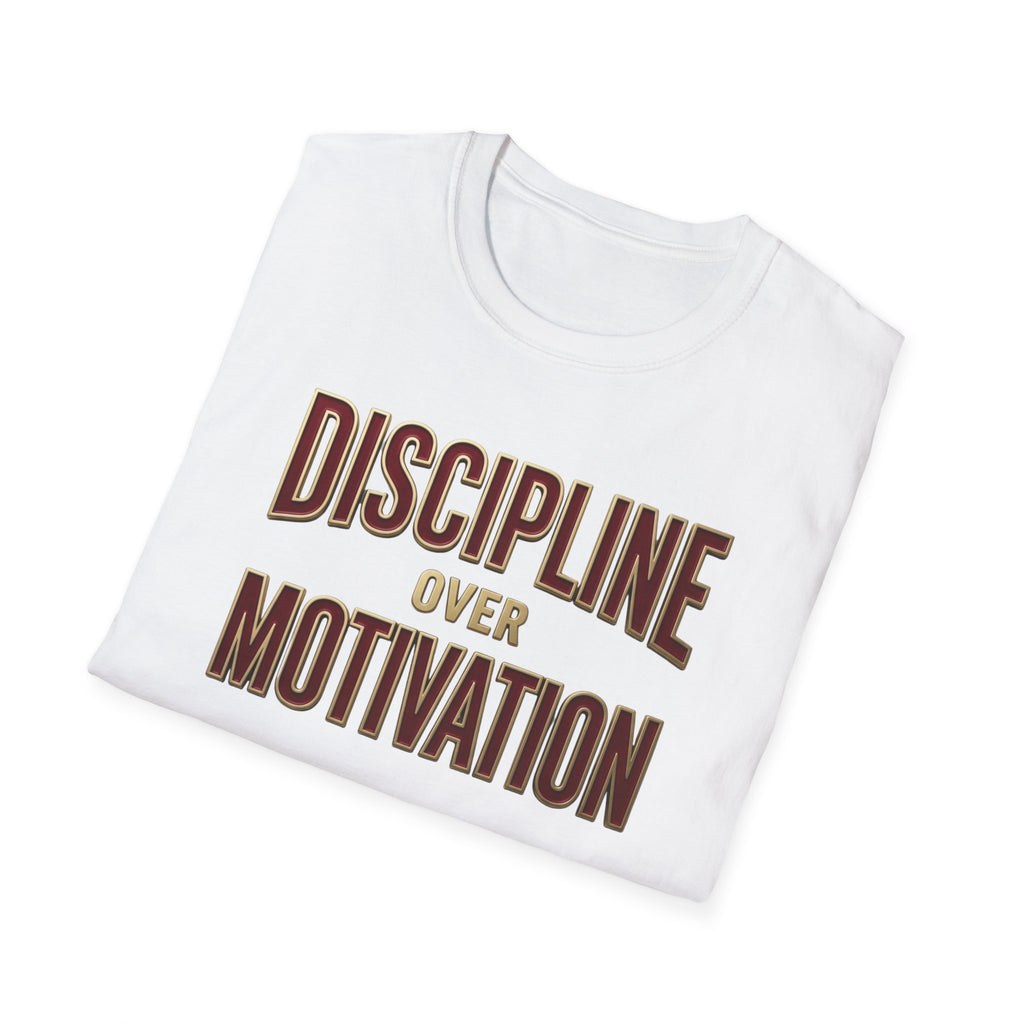Discipline over motivation T-Shirt
