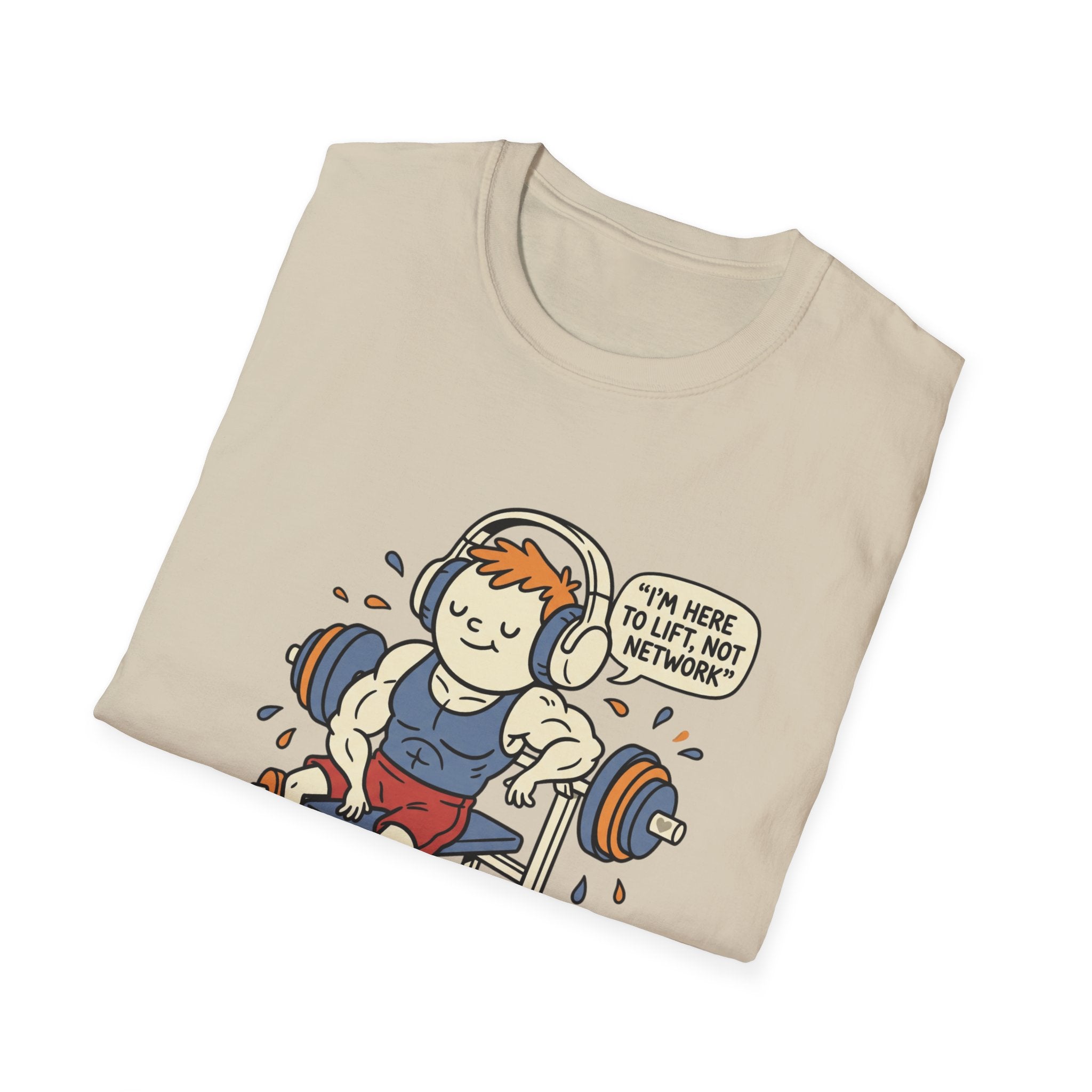 Here to Lift, Not network T-Shirt