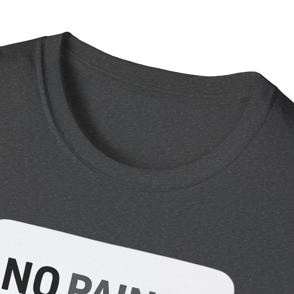 No Pain No Protein Shake Tshirt T-Shirt