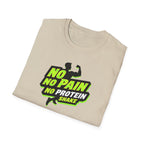 No Pain, No Protein Shake funny T-Shirt