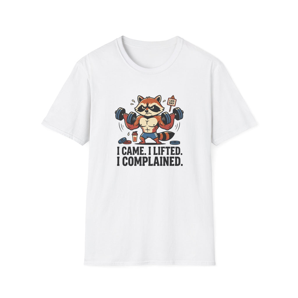 I came. I lifted. I complained T-Shirt