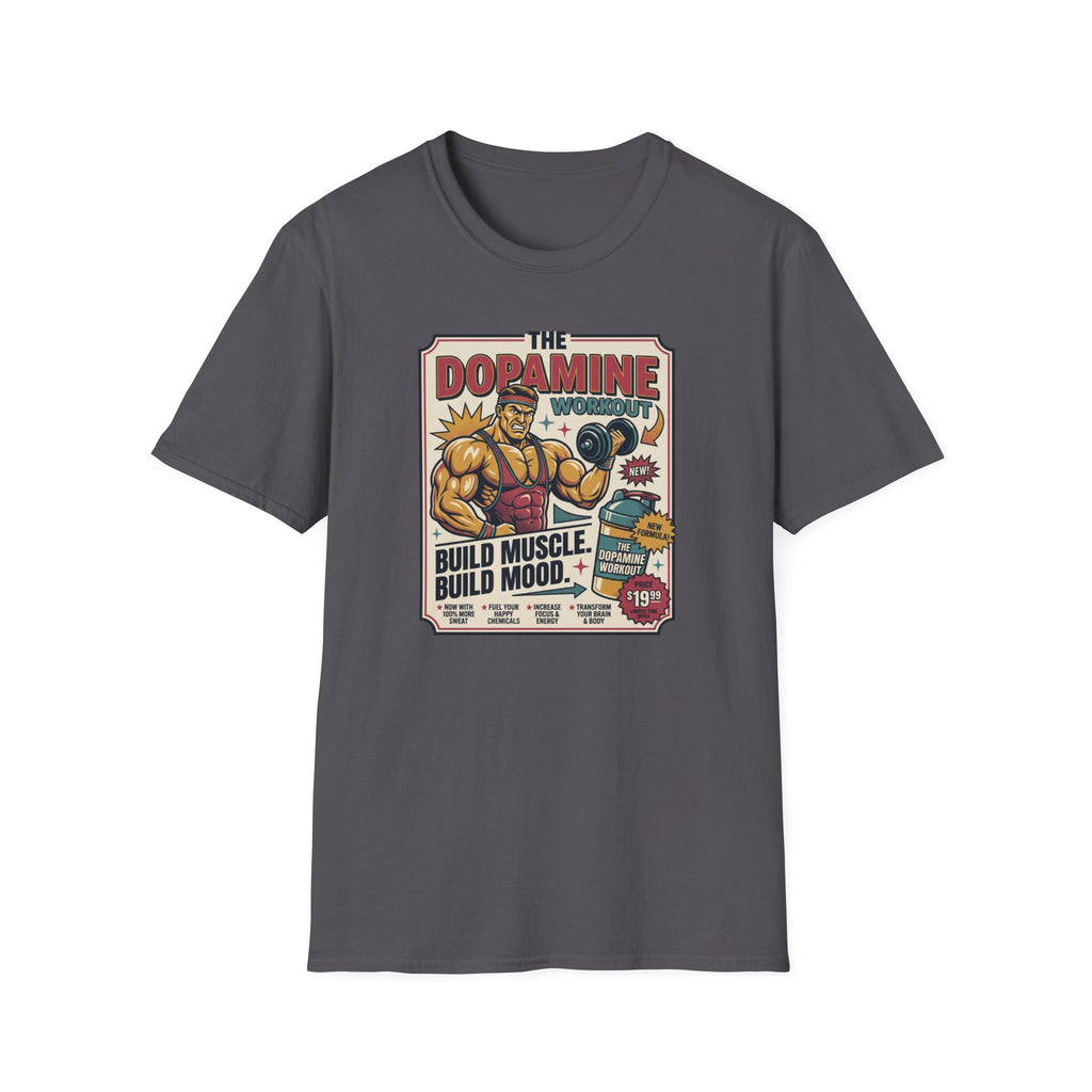 Dopamine workout - Build muscle. Build Mood T-Shirt