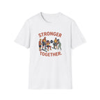 Stronger together 2 T-Shirt