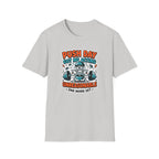 Push day got me acting unreasonable T-Shirt