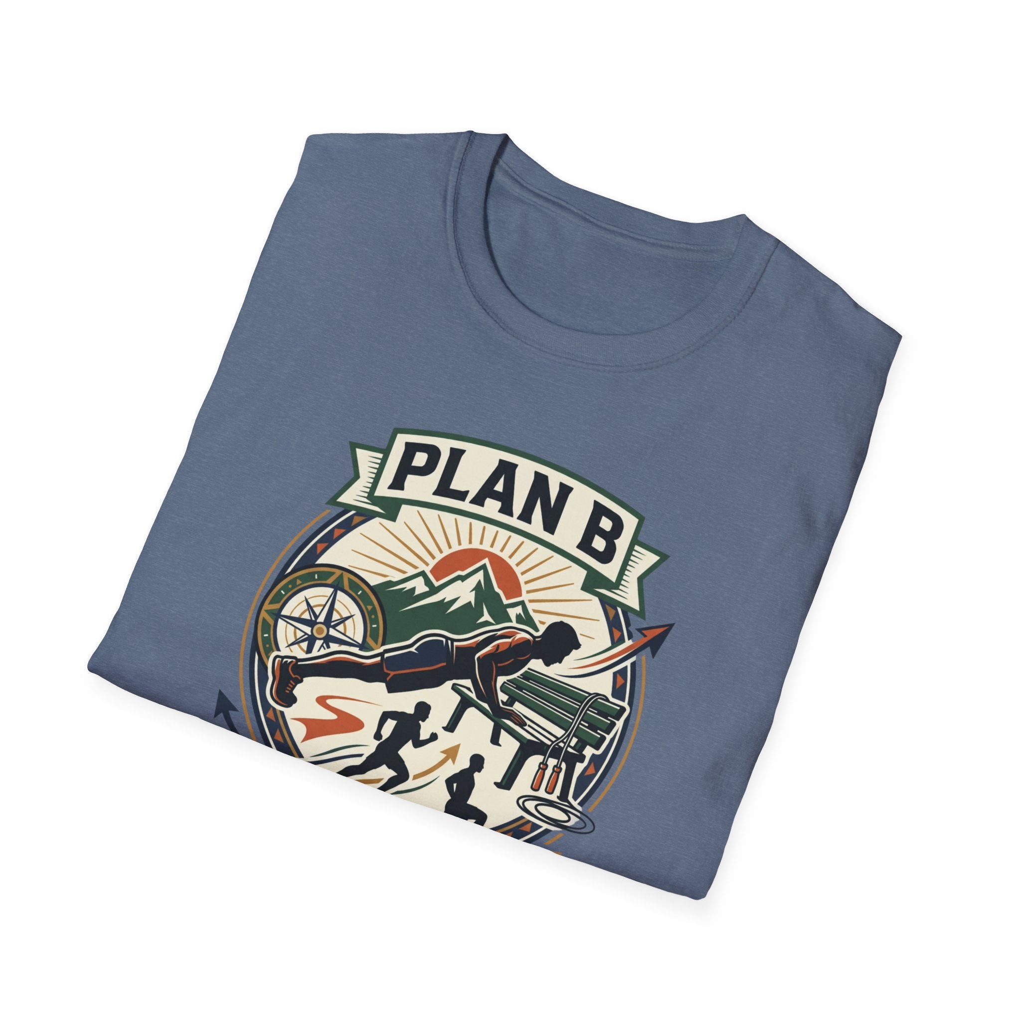 Plan B - Workout isn't cancelled T-Shirt