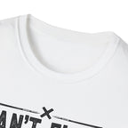 Can’t Flex – Comfort Mode Engaged T-Shirt