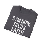 Gym Now, Tacos Later – Bold Workout Reward Tshirt