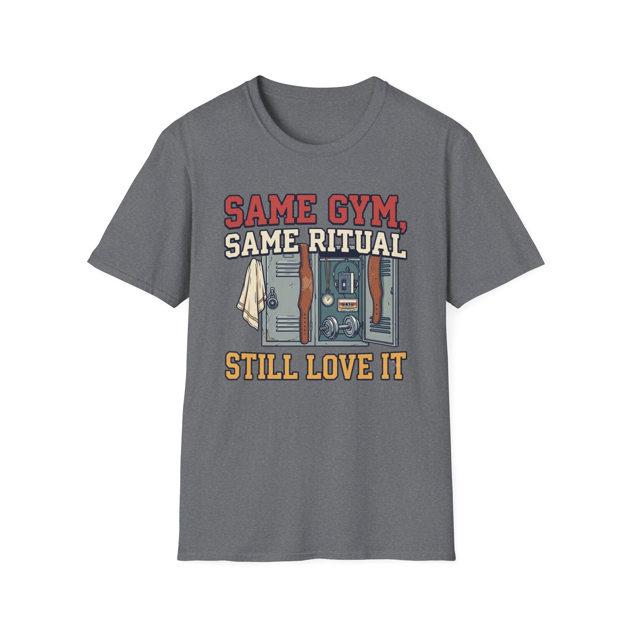 Same Gym, Same Ritual. Still love it T-Shirt