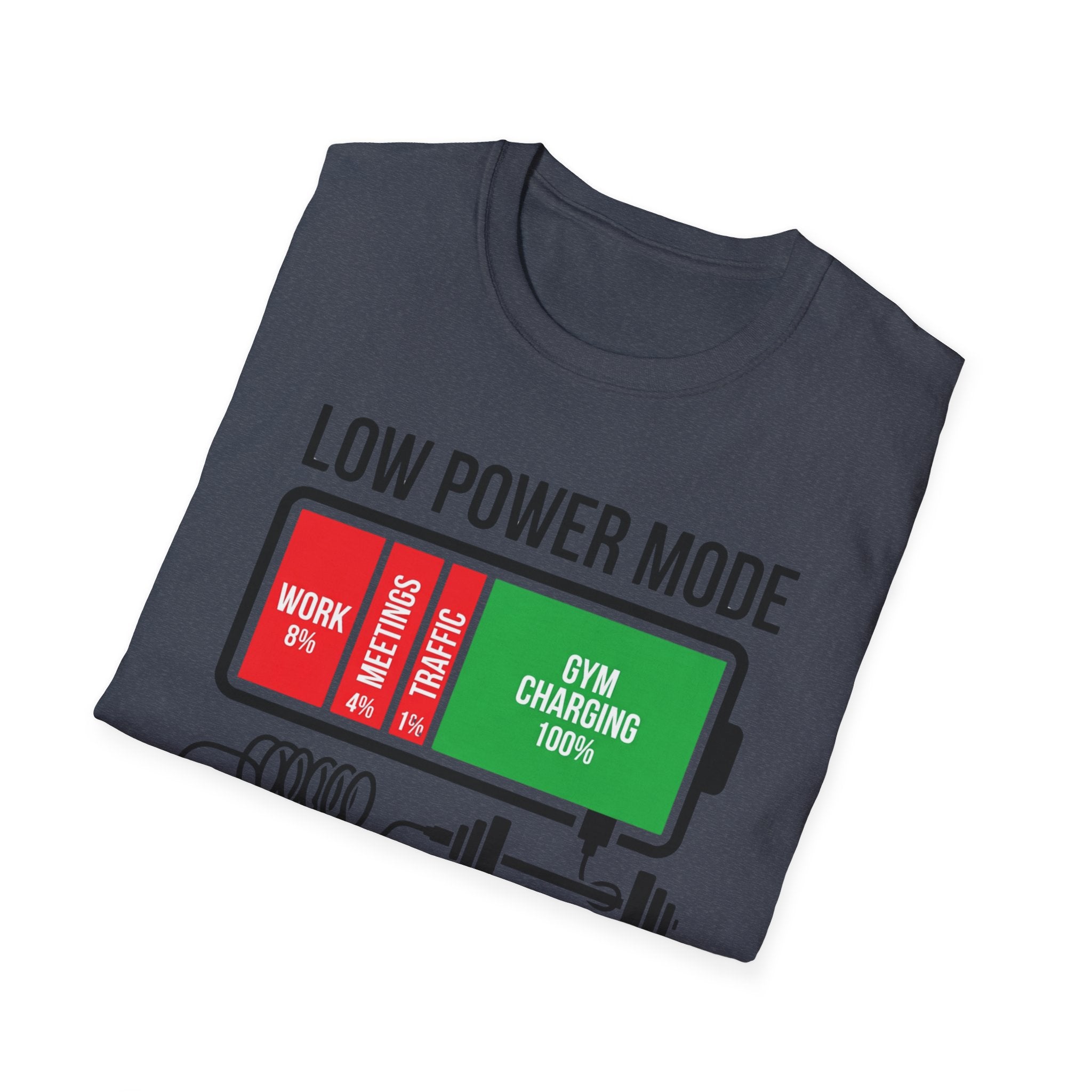 Low power - Fully charged gym T-Shirt