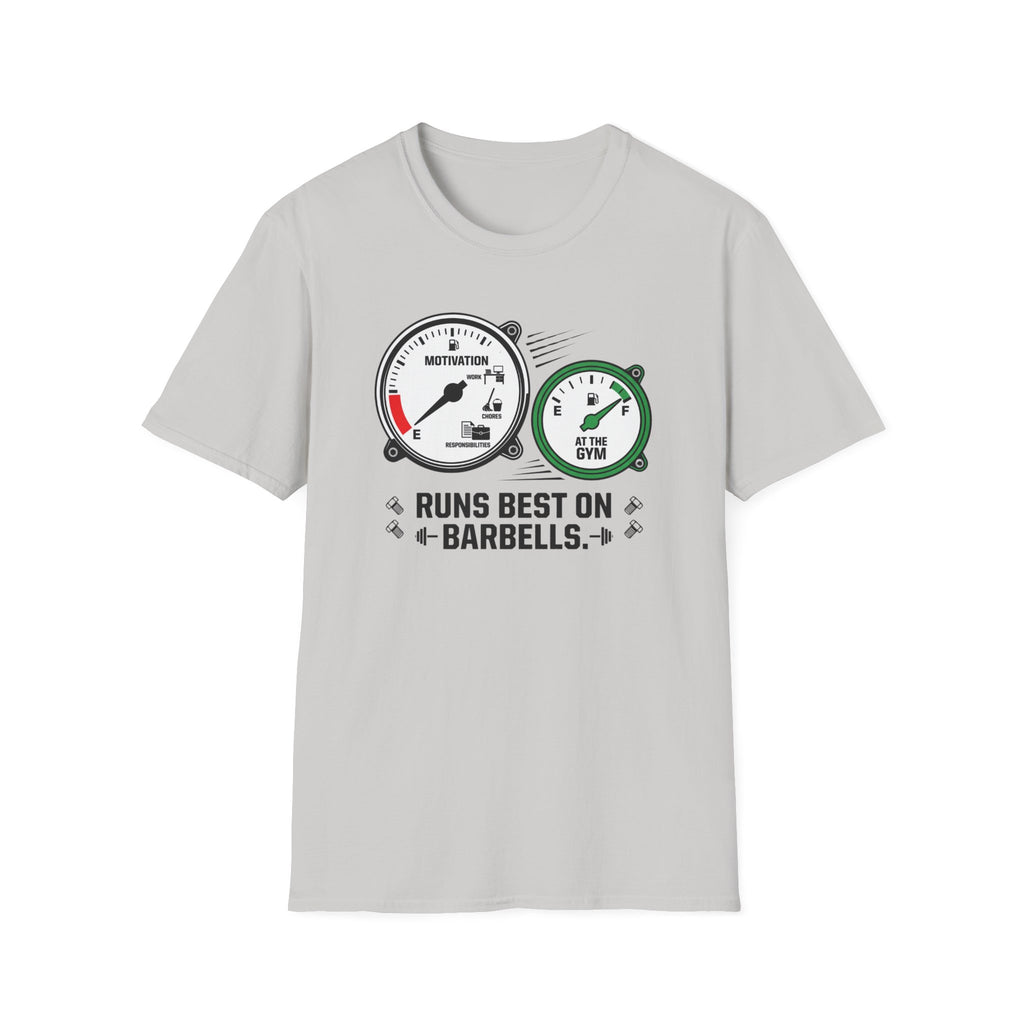 Runs best in barbells T-Shirt