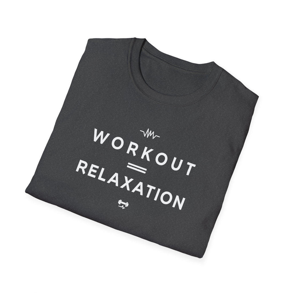Workout = Relaxation T-Shirt