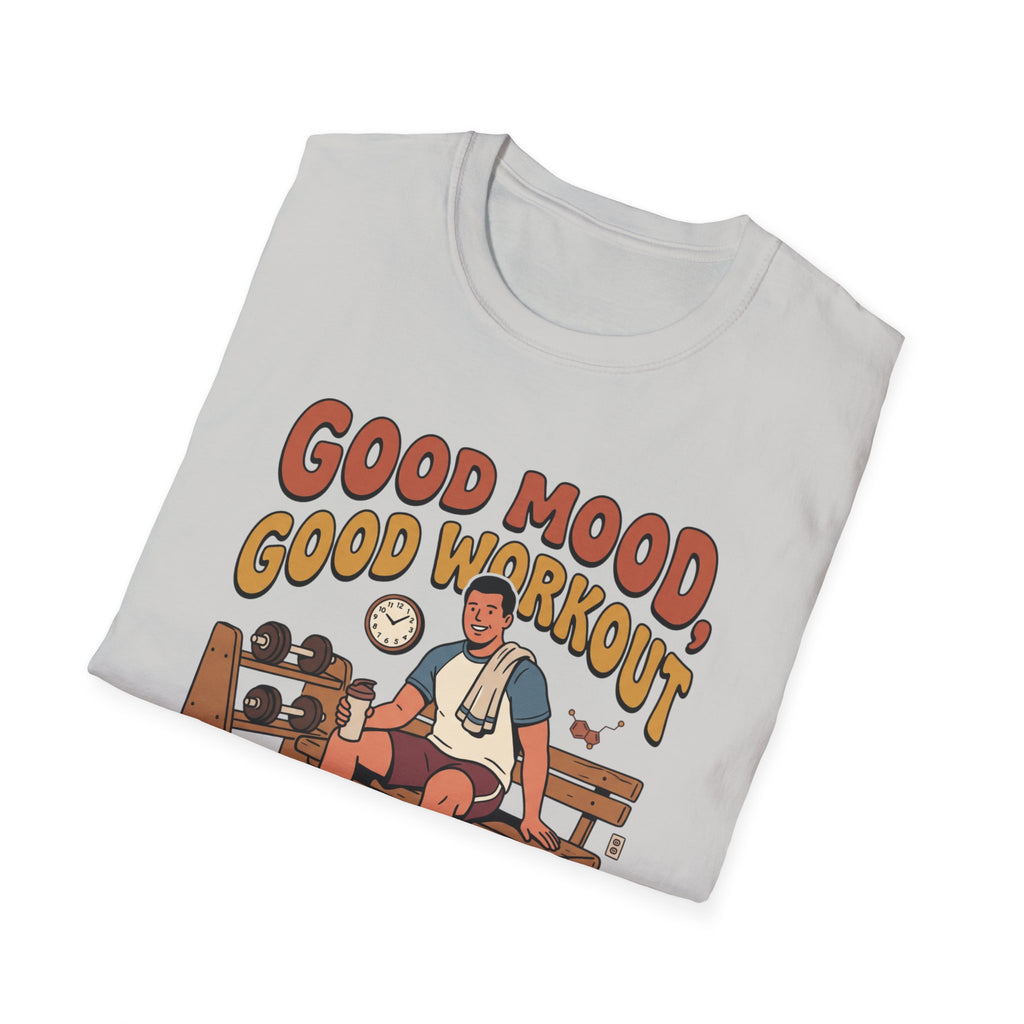 Good mood, Good Workouts T-Shirt