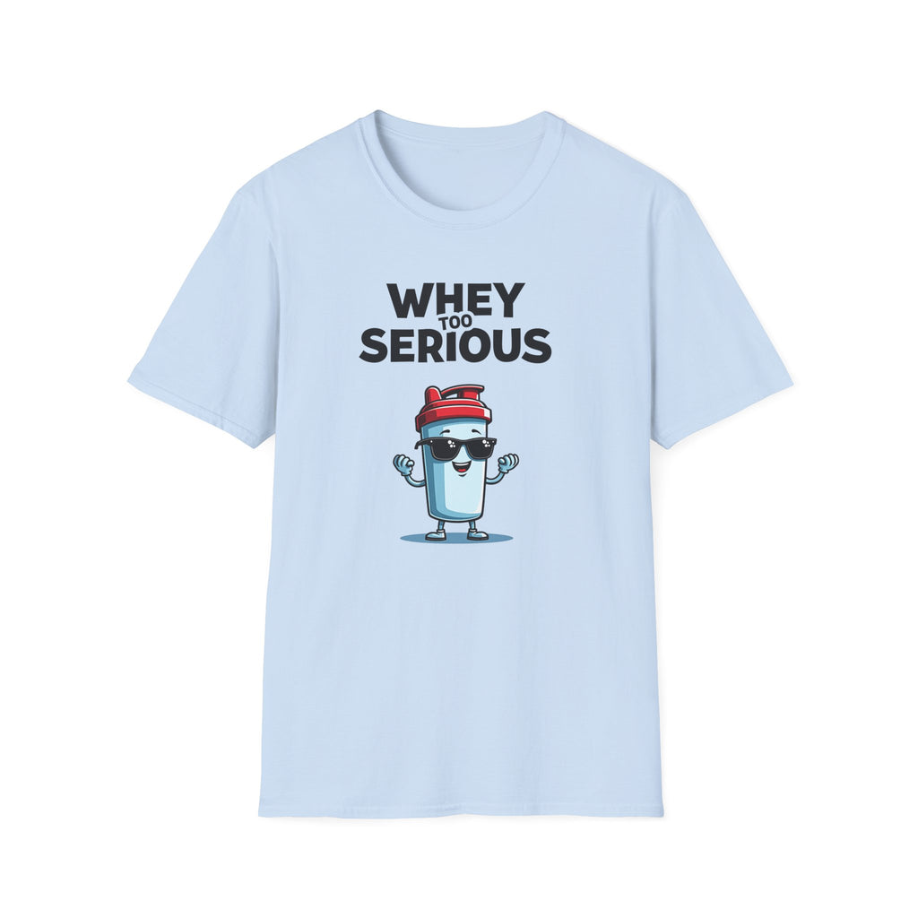 Whey Too Serious – Cartoon Shaker Edition T-Shirt