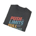 Push Limits. Pull Greatness. T-Shirt
