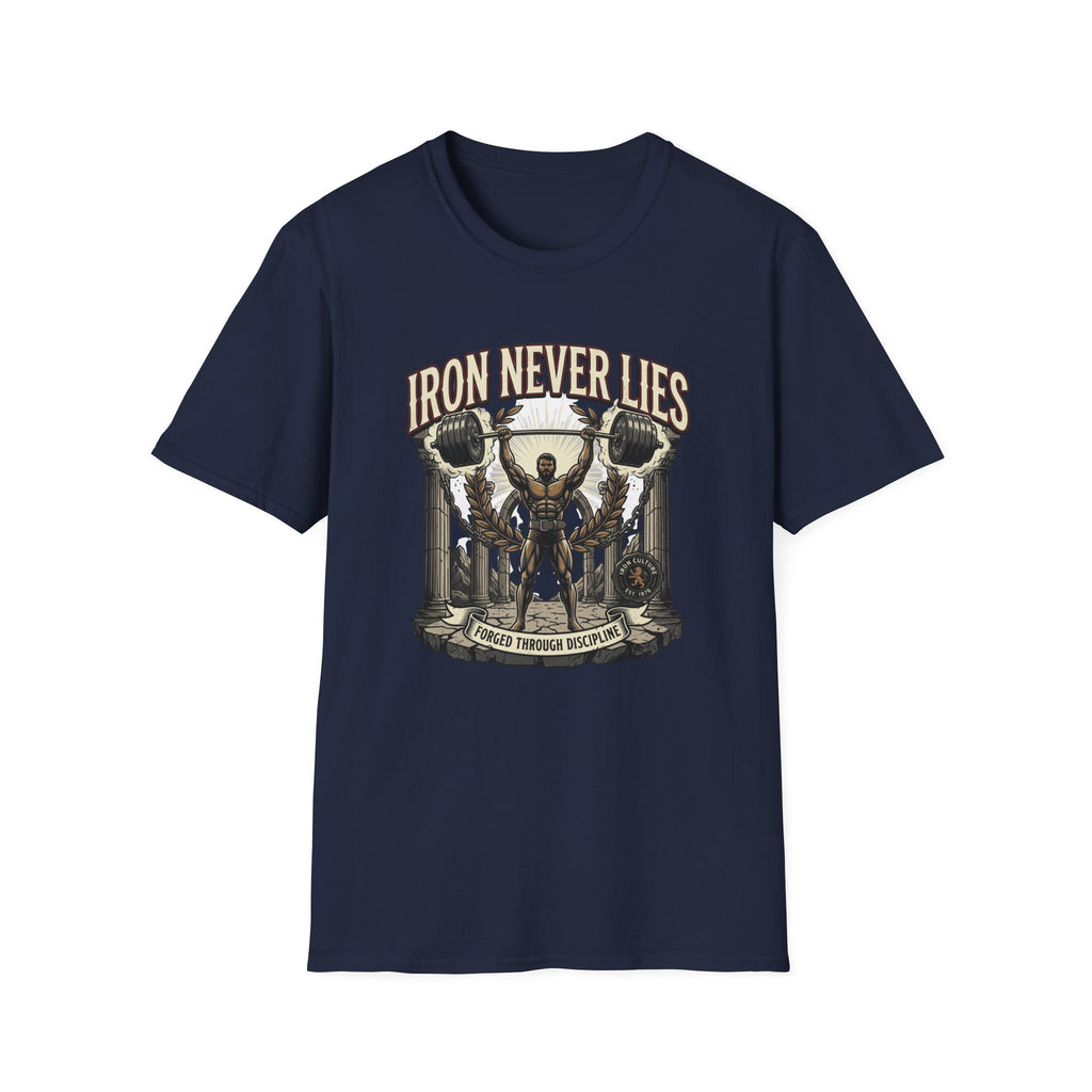 Iron never lies T-Shirt
