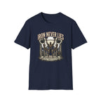 Iron never lies T-Shirt