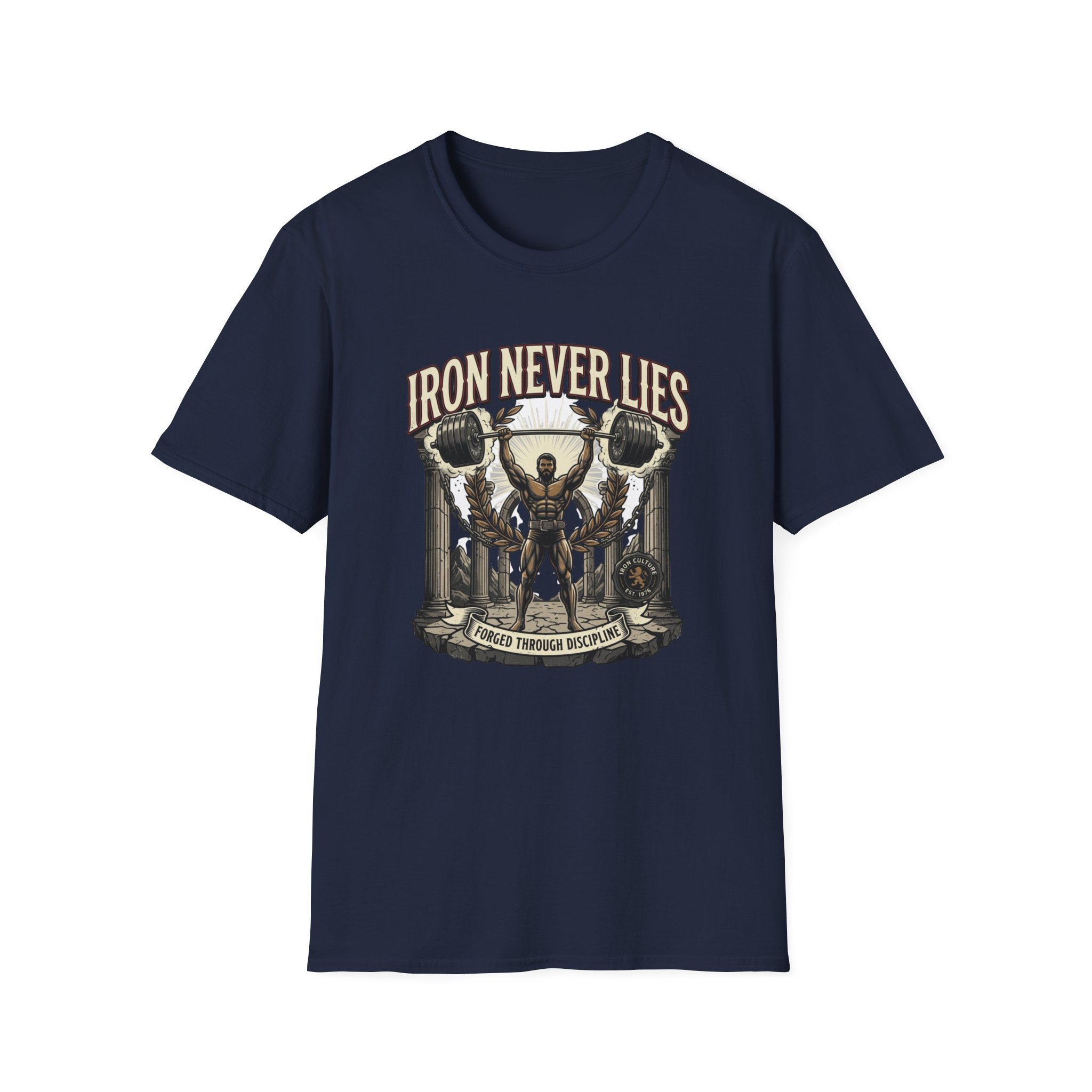 Iron never lies T-Shirt