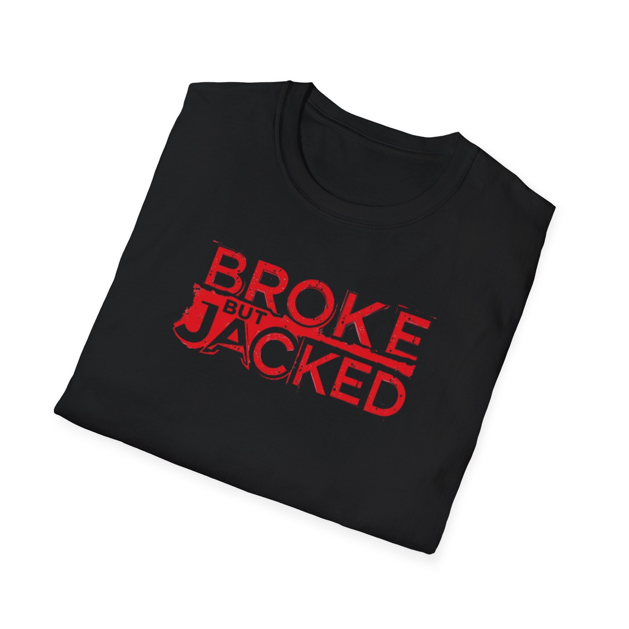Broke But Jacked – Grit Edition T-Shirt