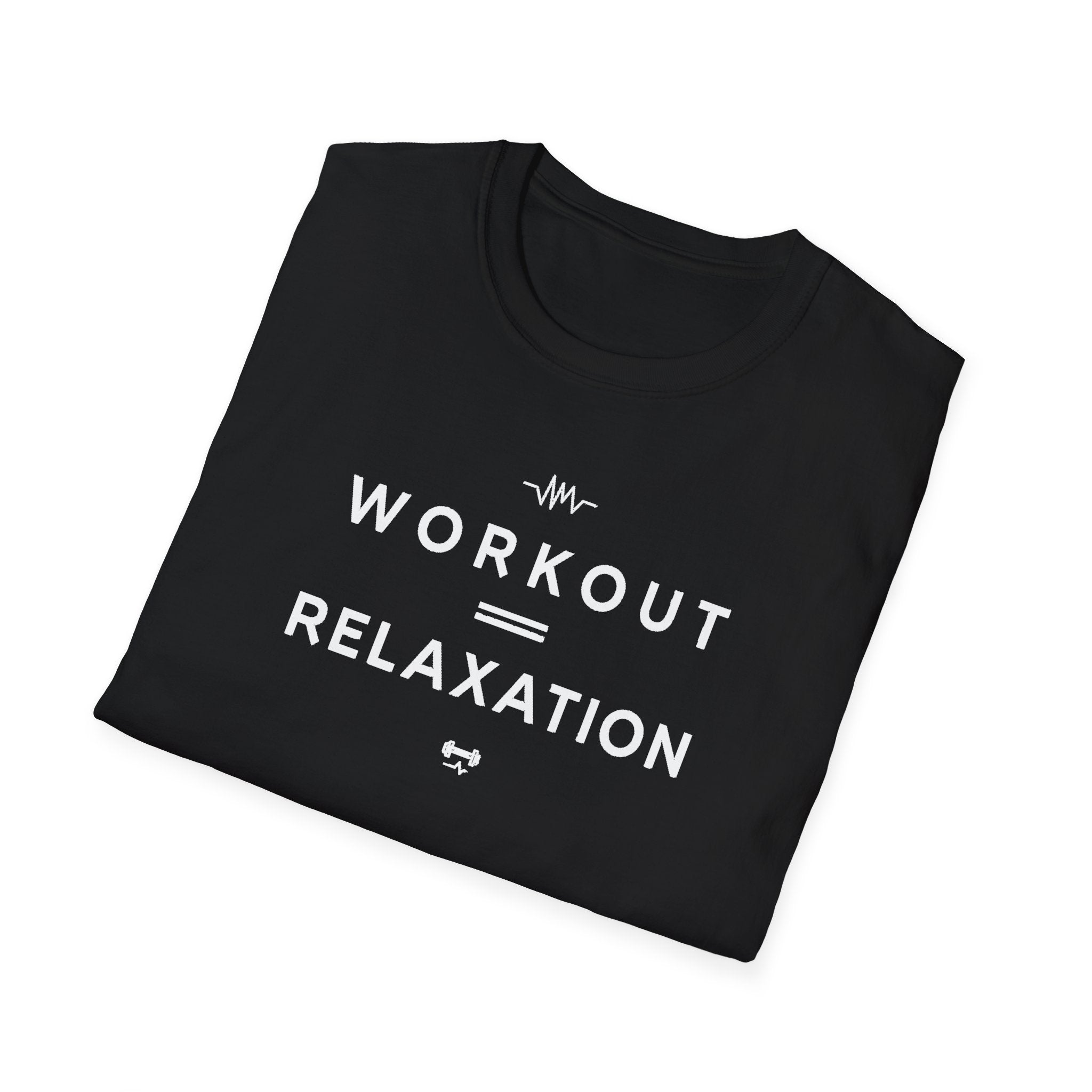 Workout = Relaxation T-Shirt