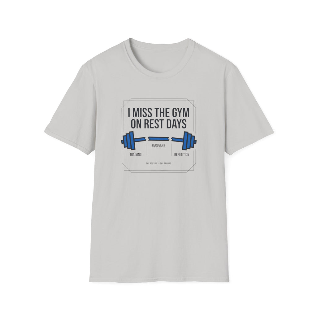 I Miss gym on rest days T-Shirt