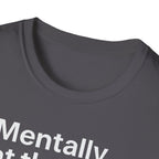 Mentally at the Gym – Almost There Minimalist Tshirt