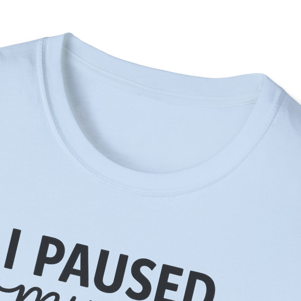 I Paused My Bulk to Be Here – Script & Shaker Edition T-Shirt