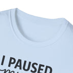 I Paused My Bulk to Be Here – Script & Shaker Edition T-Shirt