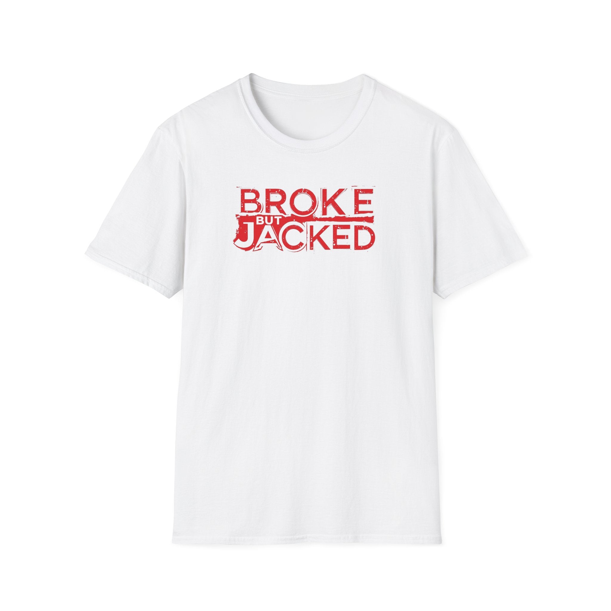 Broke But Jacked – Grit Edition T-Shirt