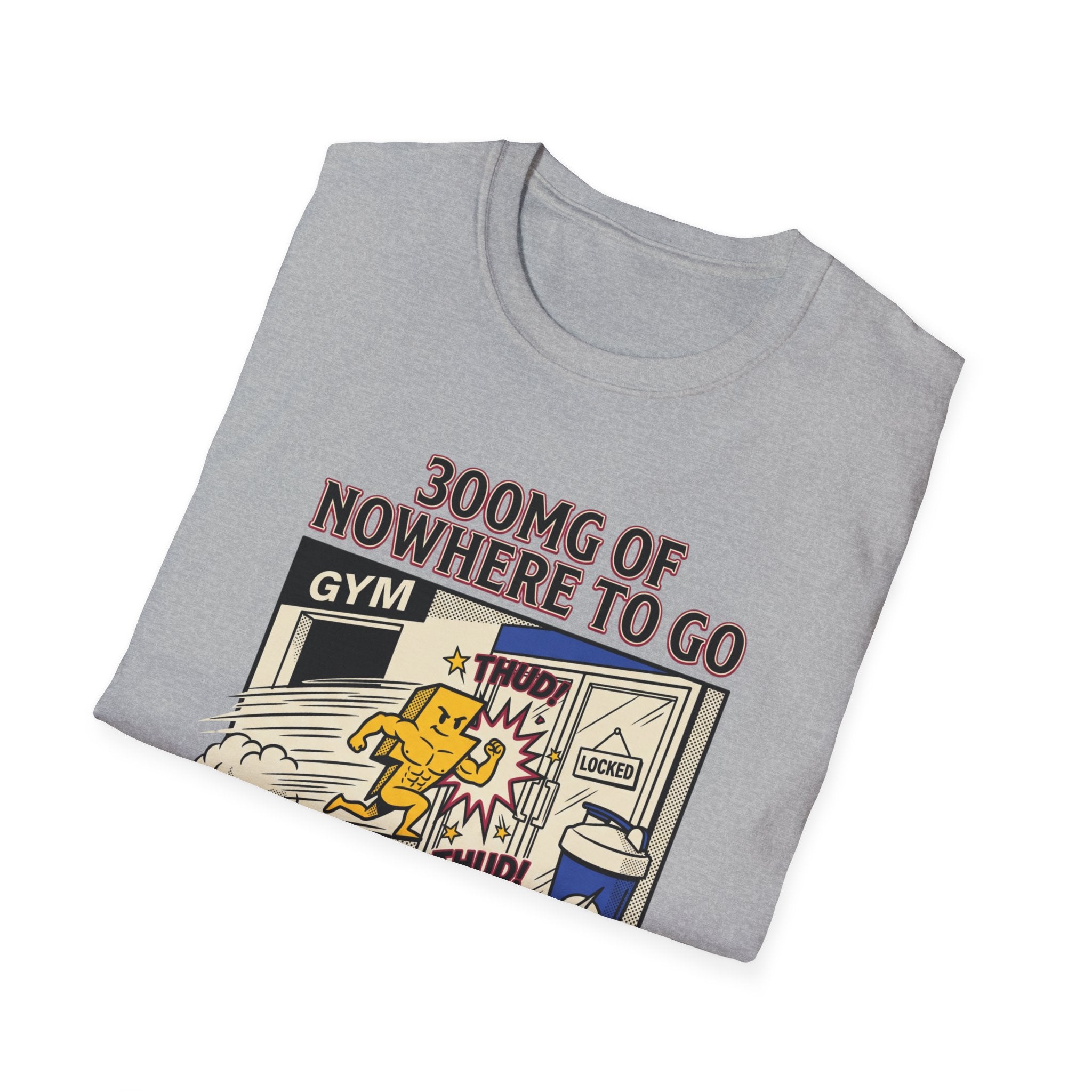 300mg of nowhere to go T-Shirt