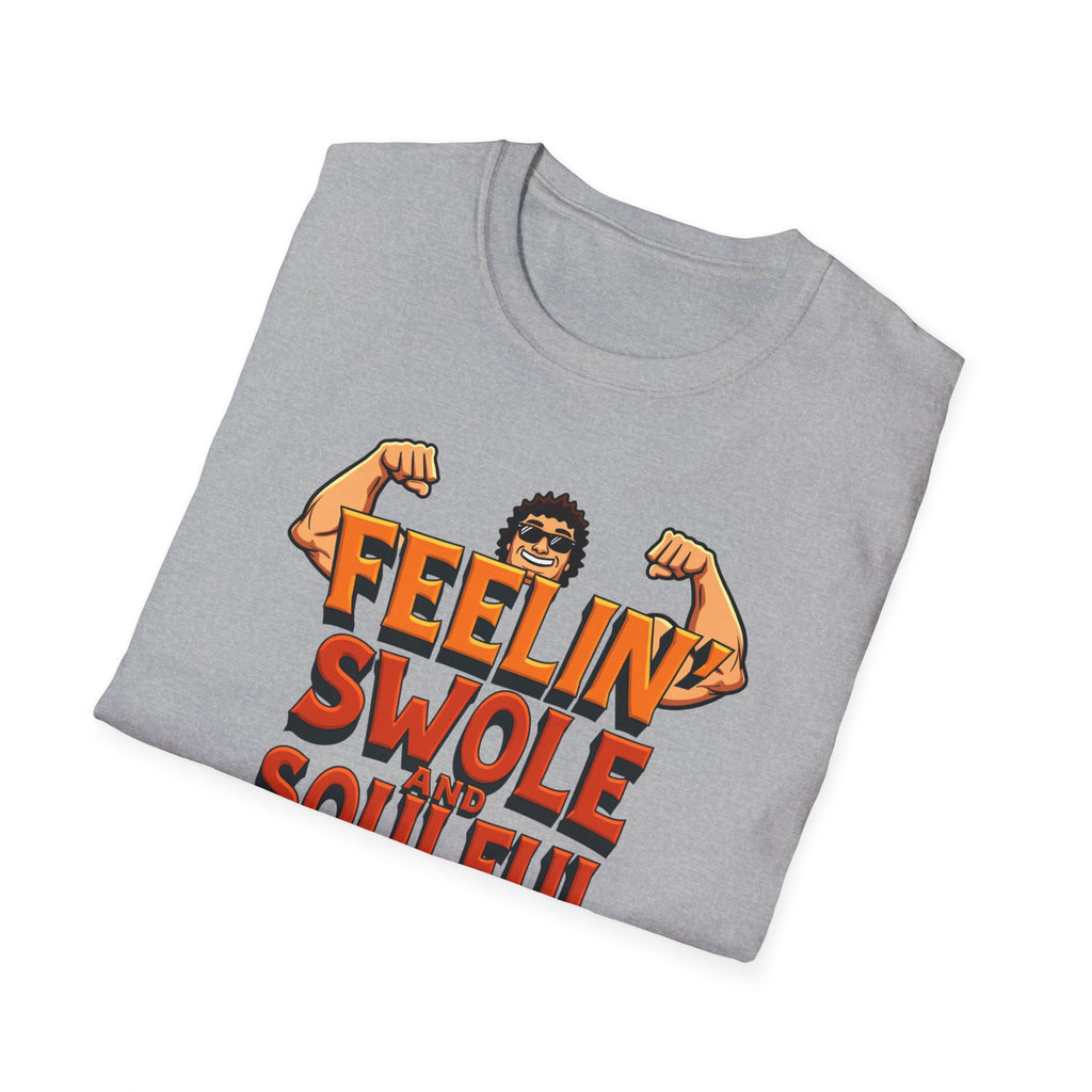 Feelin’ Swole and Soulful – Classic Pump Edition T-Shirt