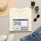 Error 404 - Happiness Without Gym T-Shirt