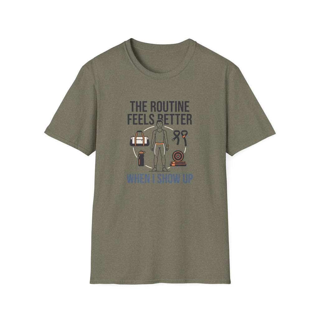 Route feels better when I show up T-Shirt