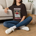 Missing - Probably at Gym T-Shirt