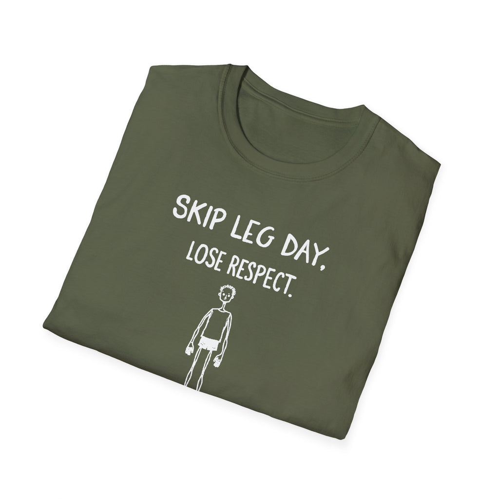 Skip Leg Day, Lose Respect – Minimalist Sketch T-Shirt