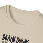 Brain During a PR Attempt T-Shirt