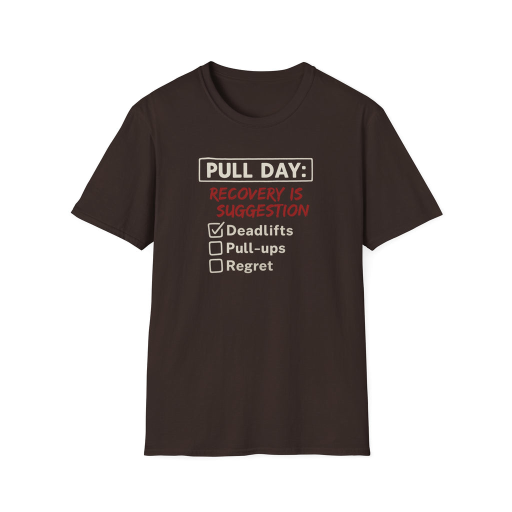 Pull Day: Recovery Is a Suggestion T-Shirt