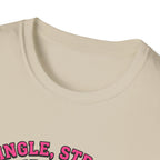 Single strong and unbothered T-Shirt