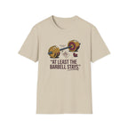 At least the barbell stays T-Shirt
